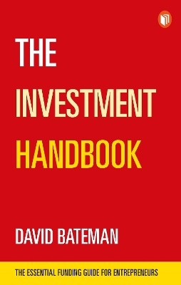 The Investment Handbook: The Essential Funding Guide for Entrepreneurs book