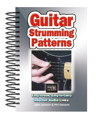 Guitar Strumming Patterns: Easy-to-Use, Easy-to-Carry, One Chord on Every Page book