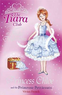 The Tiara Club: Princess Chloe and the Primrose Petticoats book