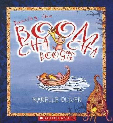 Dancing the Boom Cha Cha Boogie by Narelle Oliver