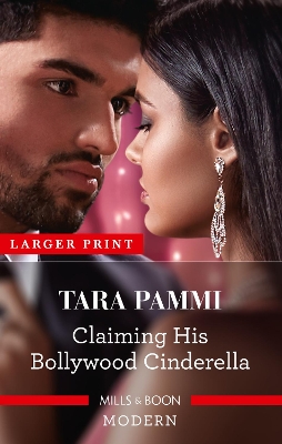 Claiming His Bollywood Cinderella by Tara Pammi