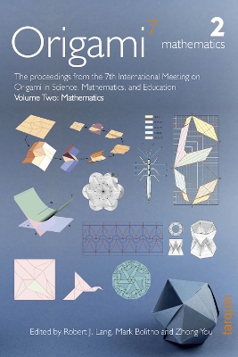 OSME 7: The proceedings from the seventh meeting of Origami, Science, Mathematics and Education: 2: Volume 2: Mathematics book