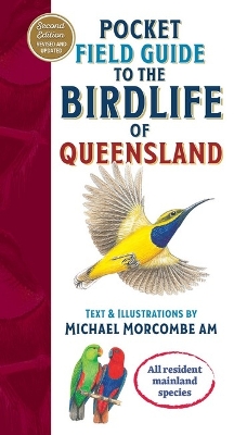 Pocket Field Guide to the Birdlife of Queensland: The Complete Compact Reference book