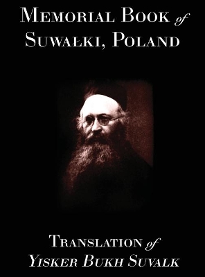 Memorial Book of Suwalk: Translation of Yisker Bukh Suvalk book