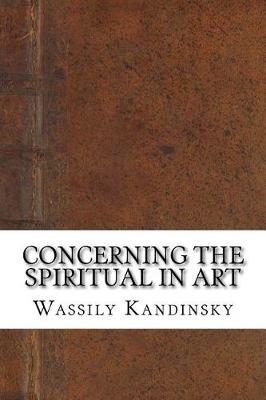 Concerning the Spiritual in Art by Wassily Kandinsky