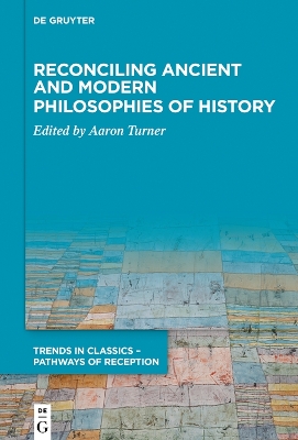 Reconciling Ancient and Modern Philosophies of History book