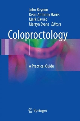 Coloproctology: A Practical Guide by Martyn Evans