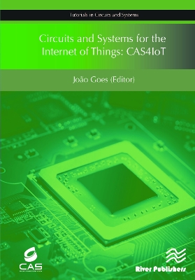 Circuits and Systems for the Internet of Things by Joao Goes