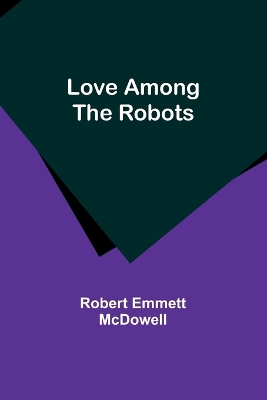 Love Among the Robots book