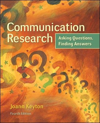 Communication Research: Asking Questions, Finding Answers book