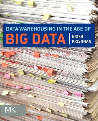 Data Warehousing in the Age of Big Data book