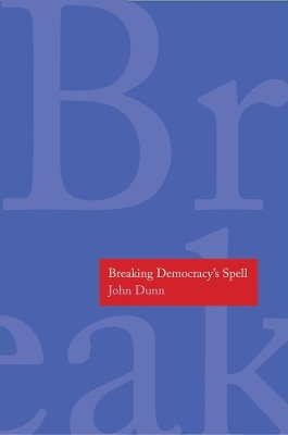 Breaking Democracy's Spell book