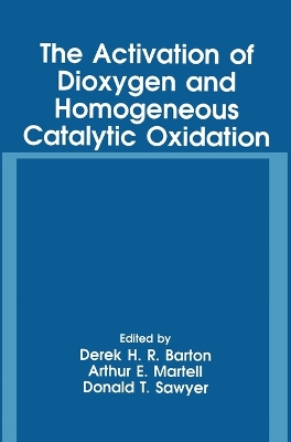 Activation of Dioxygen and Homogenous Catalytic Oxidation book