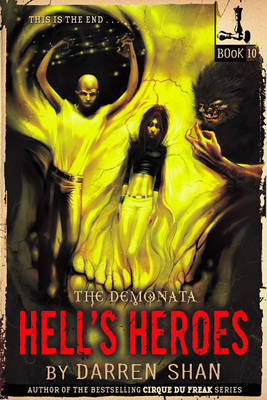 Demonata #10: Hell's Heroes by Darren Shan