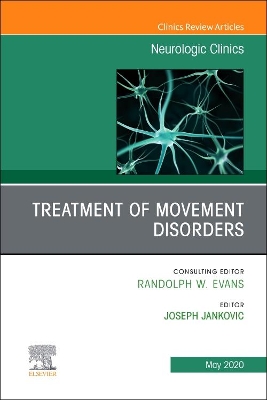 Treatment of Movement Disorders, An Issue of Neurologic Clinics: Volume 38-2 book