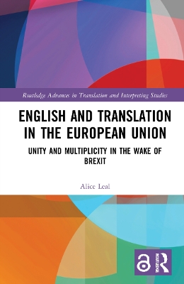 English and Translation in the European Union: Unity and Multiplicity in the Wake of Brexit book