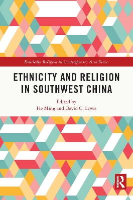 Ethnicity and Religion in Southwest China by He Ming