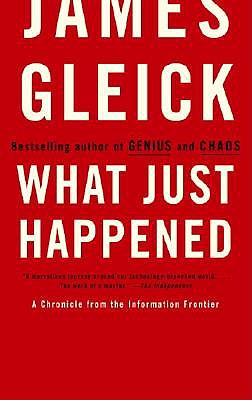 The What Just Happened by James Gleick