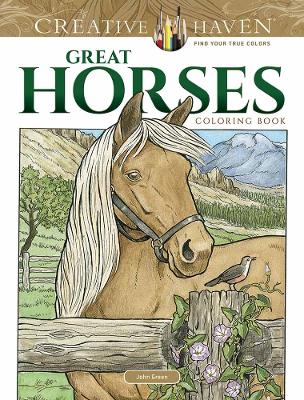 Creative Haven Great Horses Coloring Book by John Green