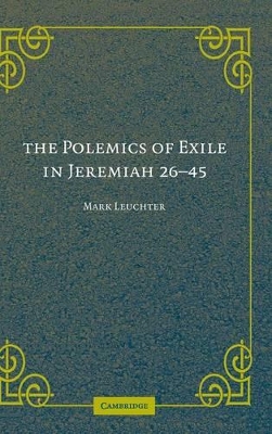 Polemics of Exile in Jeremiah 26-45 book