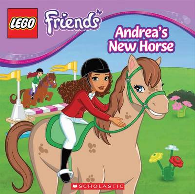 Lego Friends: Andrea's New Horse book