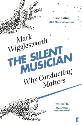 The Silent Musician: Why Conducting Matters book