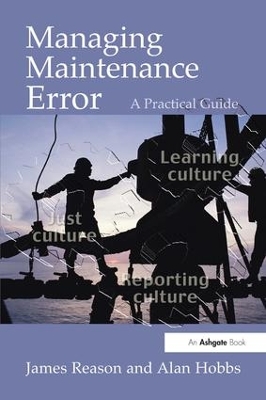 Managing Maintenance Error by James Reason