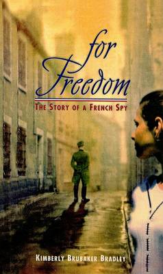 For Freedom by Kimberly Brubaker Bradley