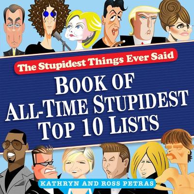 Stupidest Things Ever Said Book of Top Ten Lists book