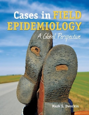 Cases In Field Epidemiology: A Global Perspective book
