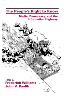 The People's Right To Know: Media, Democracy, and the Information Highway book