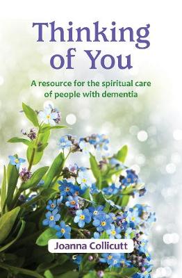 Thinking of You: a resource for the spiritual care of people with dementia book