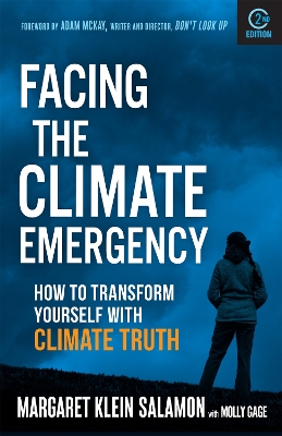 Facing the Climate Emergency, Second Edition: How to Transform Yourself with Climate Truth book