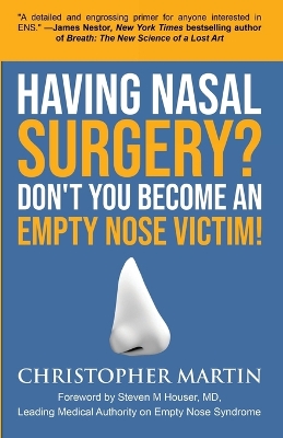 Having Nasal Surgery? Don't You Become An Empty Nose Victim! book