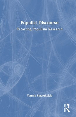 Populist Discourse: Recasting Populism Research book