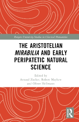 The Aristotelian Mirabilia and Early Peripatetic Natural Science book