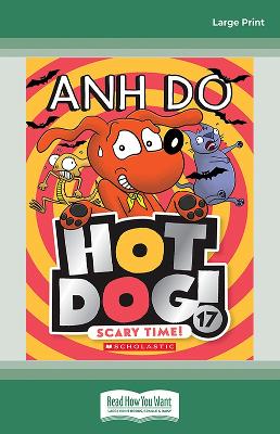 Scary Time! (Hotdog! 17) by Anh Do