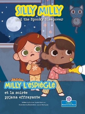 Silly Milly and the Spooky Sleepover (Milly l'Espiègle Et La Soirée Pyjama Effrayante) Bilingual Eng/Fre book