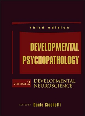 Developmental Psychopathology, Developmental Neuroscience by Dante Cicchetti