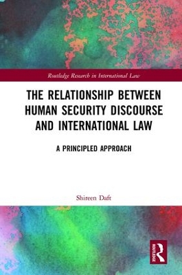 Relationship between Human Security Discourse and International Law by Shireen Daft