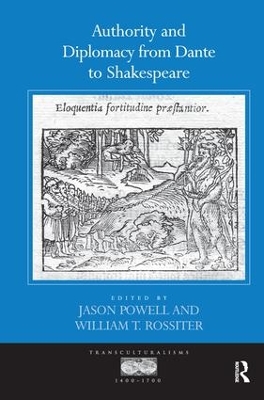 Authority and Diplomacy from Dante to Shakespeare by Jason Powell