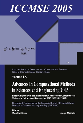 Advances in Computational Methods in Sciences and Engineering 2005 (2 vols): Selected Papers from the International Conference of Computational Methods in Sciences and Engineering (ICCMSE 2005) book