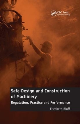 Safe Design and Construction of Machinery by Elizabeth Bluff