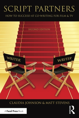 Script Partners: How to Succeed at Co-Writing for Film & TV by Matt Stevens