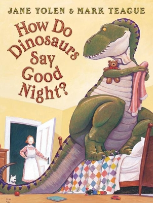 How Do Dinosaurs Say Good Night? by Jane Yolen