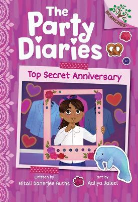 Top Secret Anniversary: A Branches Book (the Party Diaries #3) by Mitali Banerjee Ruths