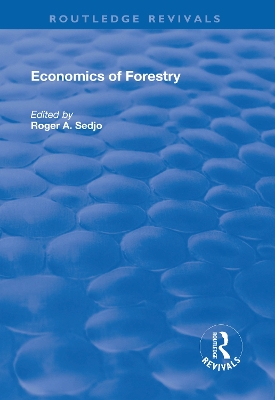 Economics of Forestry by Roger A. Sedjo