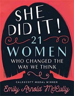 She Did It!: 21 Women Who Changed the Way We Think book