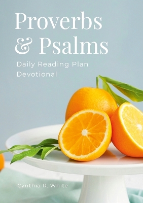 Proverbs & Psalms: Daily Reading Plan Devotional book