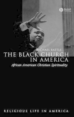 The Black Church in America by Michael Battle